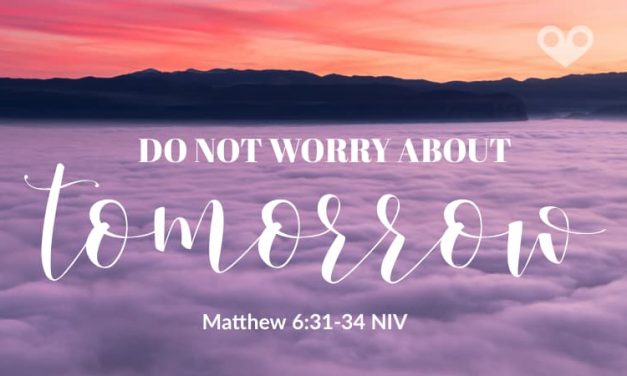 ‭‭TODAY’S PASSAGE: ‭‭Matthew‬ ‭6:31-34‬ ‭NIV‬‬