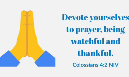 ‭‭TODAY’S PASSAGE: ‭‭‭‭‭‭‭‭Colossians‬ ‭4:2‬ ‭NIV‬‬