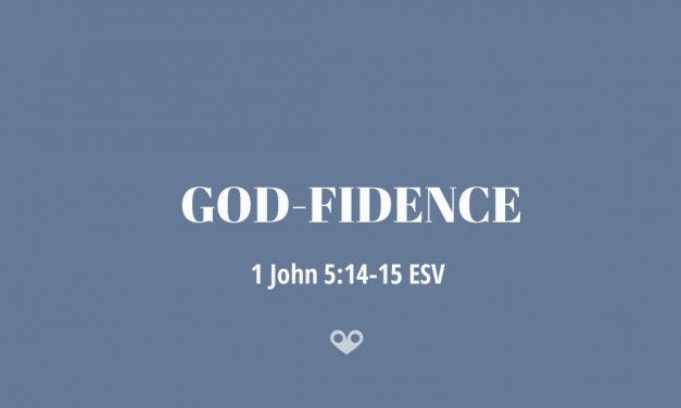 TODAY’S PASSAGE: ‭‭I JOHN 5:14-15 ESV