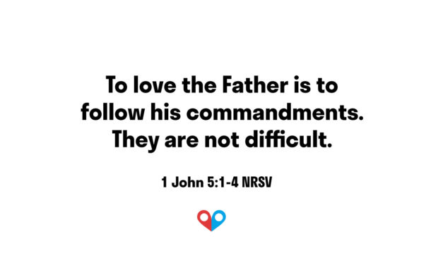 TODAY’S PASSAGE: ‭‭‭‭1 John‬ ‭5:1-4‬ ‭NRSV‬‬