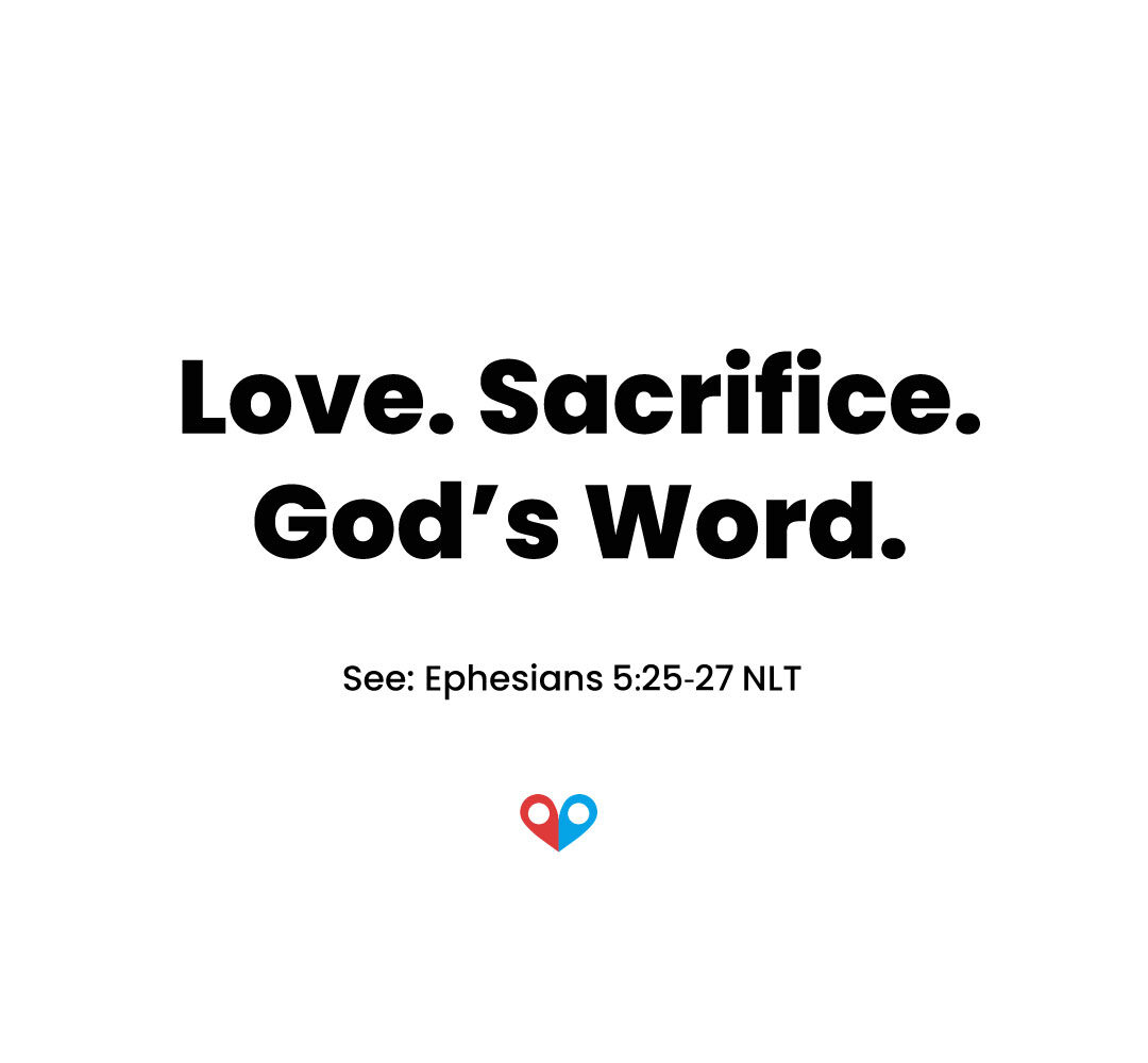 Today’s Passage: ‭‭‭‭‭‭‭‭‭‭‭‭‭‭‭‭‭‭‭‭‭‭‭‭‭‭‭‭‭‭Ephesians‬ ‭5‬:‭25‬-‭27‬ ‭NLT‬‬