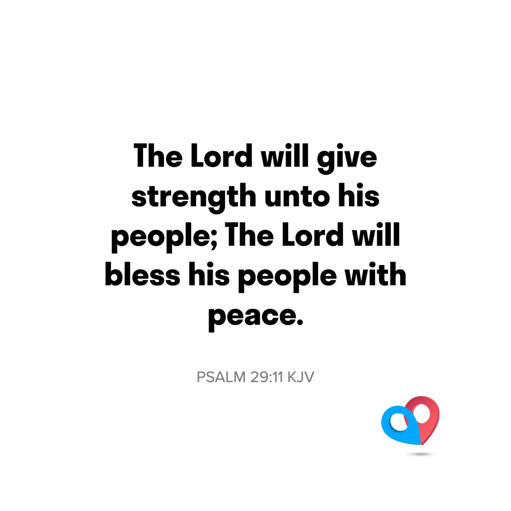 ‭‭Today’s Passage: ‭‭‭‭‭‭‭‭‭‭‭‭‭‭‭‭‭‭‭‭‭‭‭‭‭‭‭‭‭‭‭‭Psalm‬ ‭29‬:‭11‬ ‭KJV‬‬