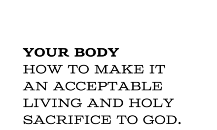 ‭‭TODAY’S PASSAGE: ‭‭Romans‬ ‭12‬:‭1‬ ‭NLT‬‬