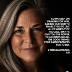 ‭‭TODAY’S PASSAGE: ‭‭‭‭2 Thessalonians‬ ‭1‬:‭11‬-‭12‬ ‭NLT‬‬