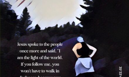 ‭‭TODAY’S PASSAGE: ‭‭‭‭‭‭‭‭‭‭‭‭‭‭‭‭‭‭‭‭John‬ ‭8‬:‭12‬ ‭NLT‬‬