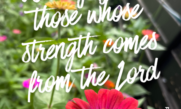 ‭‭TODAY’S PASSAGE: ‭‭Psalms‬ ‭84‬:‭5‬-‭6‬ ‭NLT‬‬