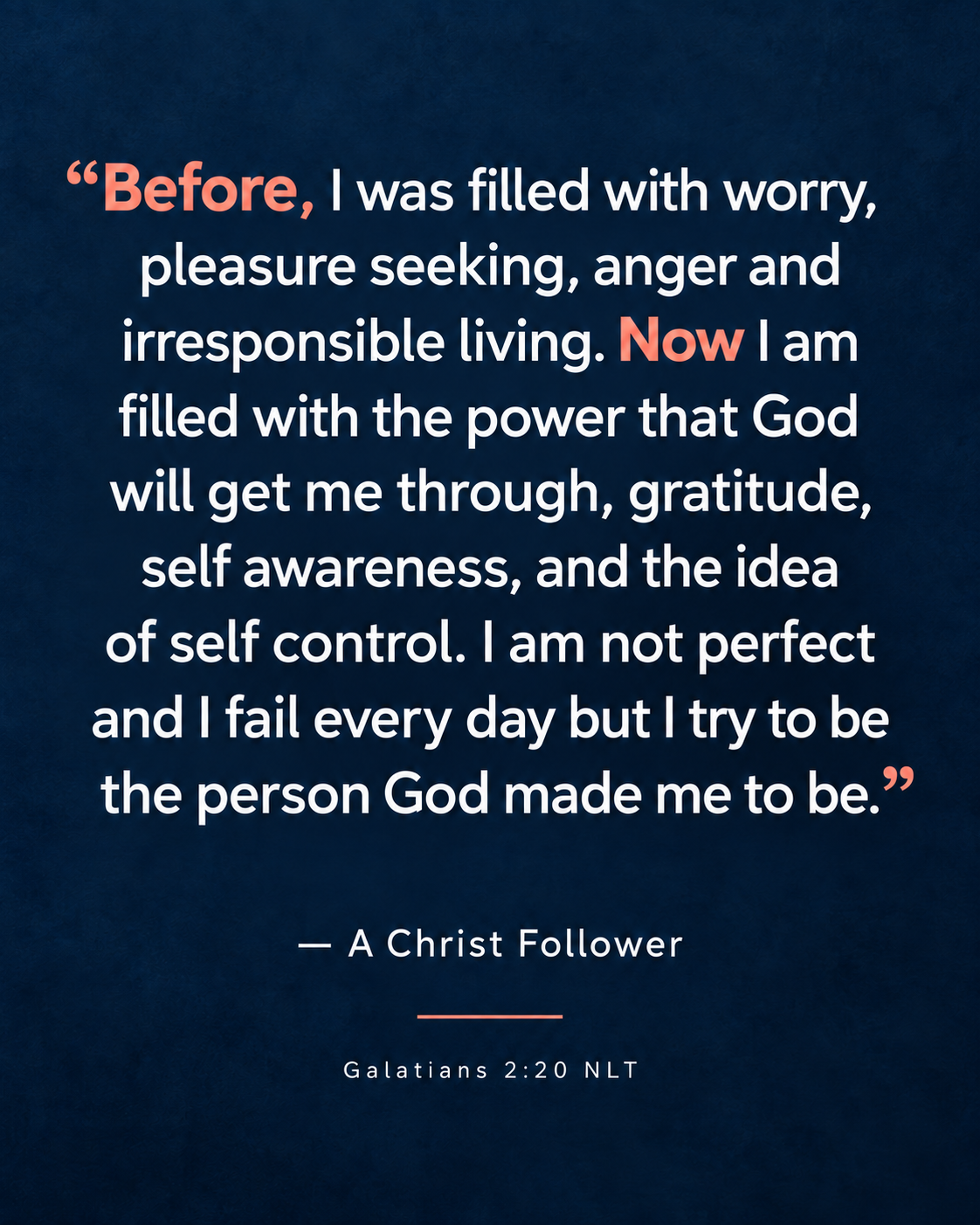 Galatians 2-20 NLT Proverbs 3-5-6 NLT